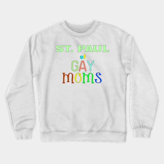 lgbt pride St. Paul Crewneck Sweatshirt by ART BY IIPRATMO